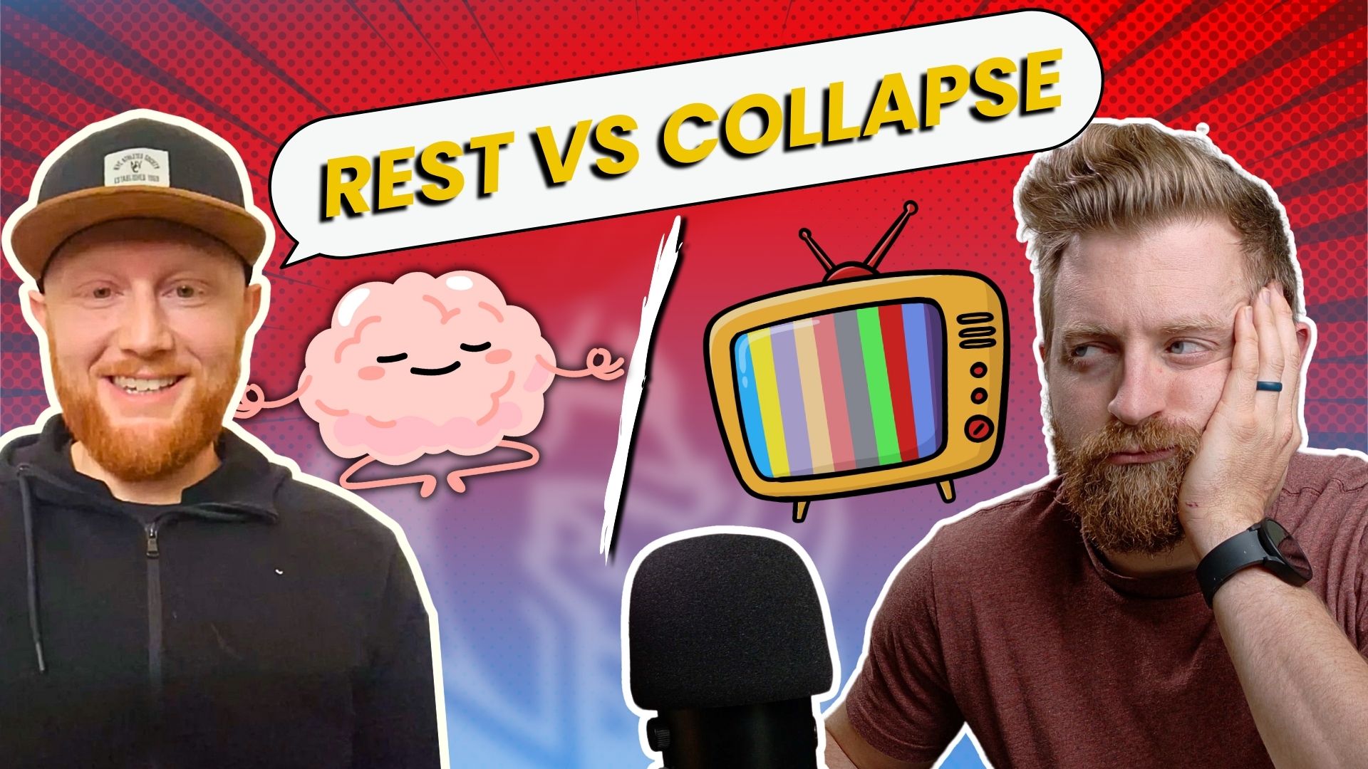 Real Men Real Talk, Rest vs Collapse